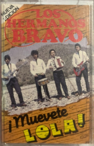 Cassette De Los Hermanos Bravos Muévete Lola (2801