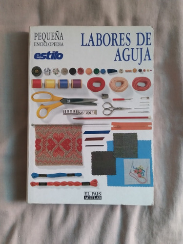 Libro De Costura: Pequeña Enciclopedia De Labores De Aguja 