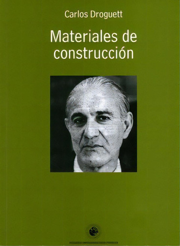 Materiales De Construccion, De Carlos Droguett. Editorial Ediciones Universidad Diego Portales, Edición 1 En Español