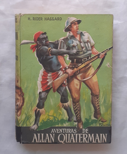 Aventuras De Allan Quatermain H. Rider Haggard Original 1952