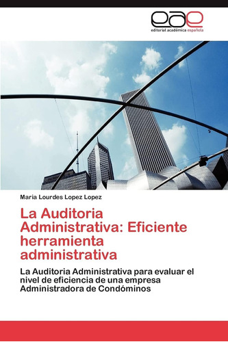 Libro: La Auditoria Administrativa: Eficiente Herramienta La