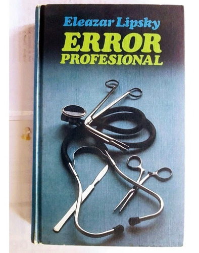 Error Profesional - Eleazar Lipsky 