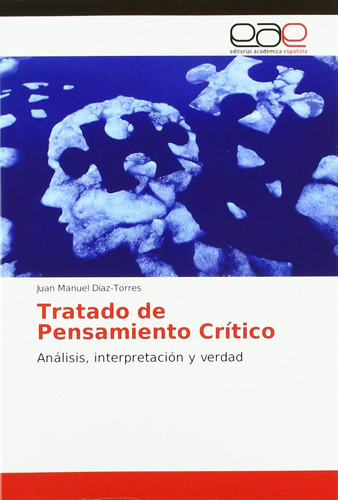 Libro: Tratado De Pensamiento Crítico: Análisis, Interpretac