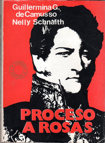 Proceso A Rosas - Guillermina G. De Camusso/ Nelly Schnaith