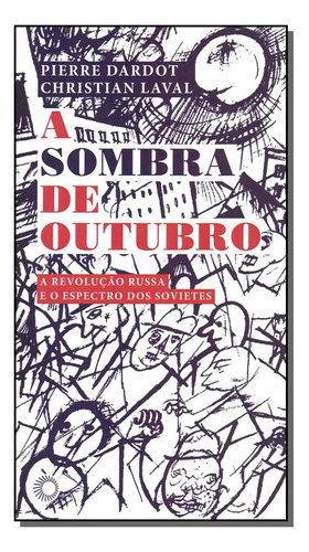 Libro Sombra De Outubro A De Laval Christian E Dardot Pierre