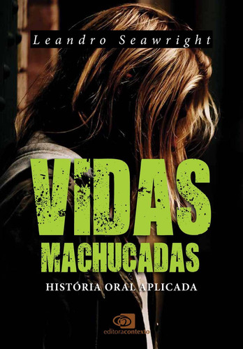 Libro Vidas Machucadas Historia Oral Aplicada De Seawright L