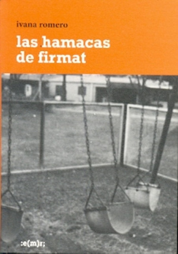 Las Hamacas De Firmat - Ivana Romero