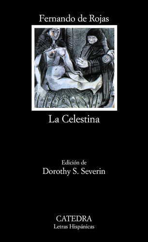 La Celestina, de Rojas, Fernando de. Serie Letras Hispánicas Editorial Cátedra, tapa blanda en español, 2005