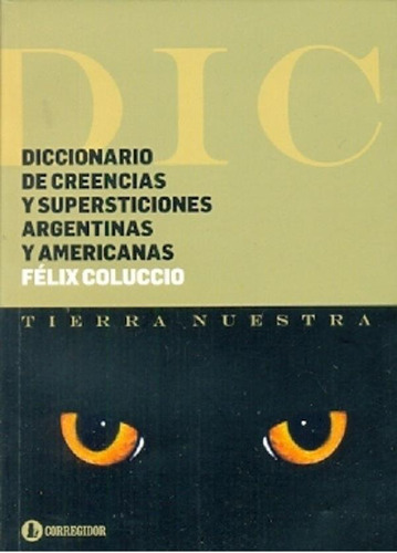 Libro - Diccionario De Creencias Y Supersticiones Argentina