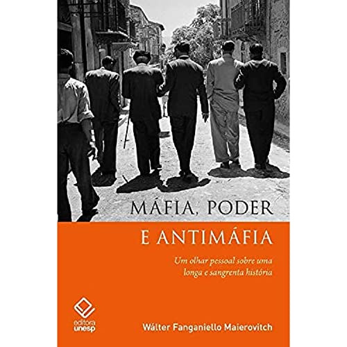 Libro Mafia, Poder E Antimafia: Um Olhar Pessoal Sobre Uma L