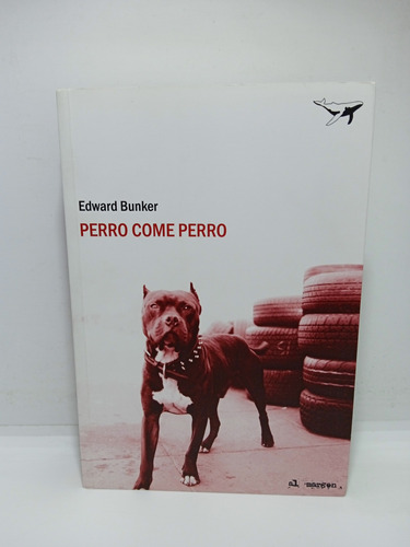 Perro Come Perro - Edward Bunker - Literatura Inglesa