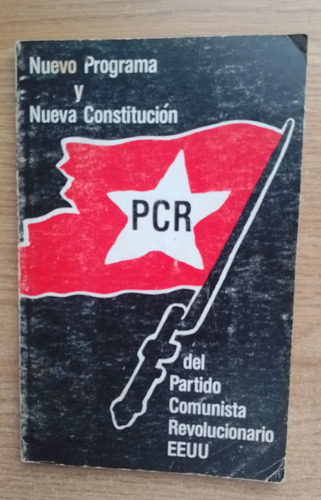 Nuevo Programa Y Nueva Constitución Del P. C. R. - E. E. Uu 