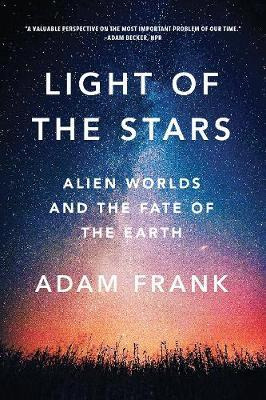 Libro Light Of The Stars : Alien Worlds And The Fate Of T...