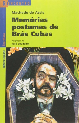 Memorias Postumas De Bras Cubas - (scipione)