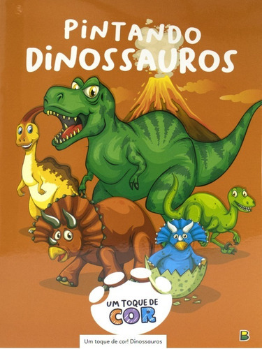 Pintando Dinossauros - Um Toque De Cor, De Todolivro. Série N/a, Vol. N/a. Editora Todolivro, Capa Mole, Edição N/a Em Português