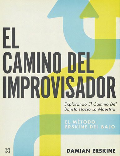 El Camino Del Improvisador, De Erskine, Damian. Editorial Lightning Source Inc, Tapa Blanda En Español