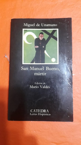 San Manuel Bueno, Mártir - Miguel De Unamuno - Catedra