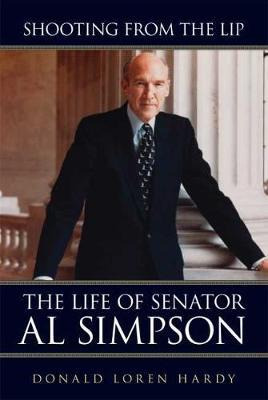 Libro Shooting From The Lip : The Life Of Senator Al Simp...