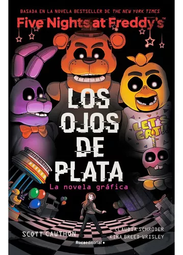 Five Nights At Freddy`s: Los Ojos De Plata