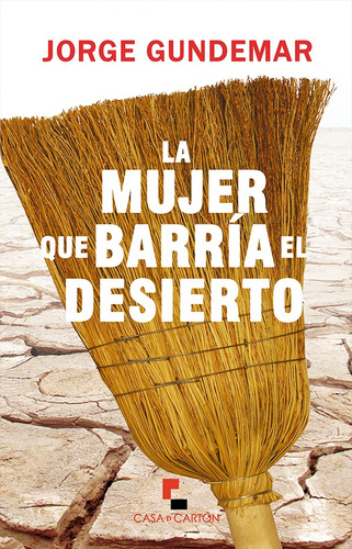 La Mujer Que Barría El Desierto