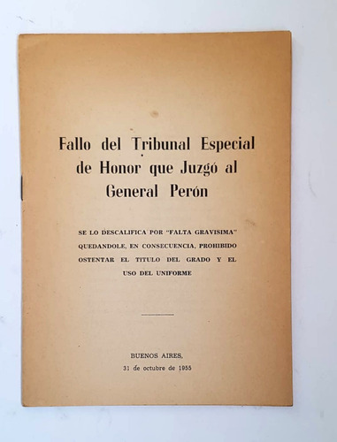 Fallo Del Tribunal Especial De Honor Que Juzgo A Perón, 1955