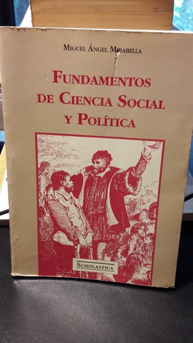 Fundamentos De Ciencia Social Y Politica  Miguel A Mirabella