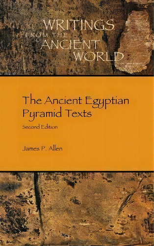 The Ancient Egyptian Pyramid Texts, De James P Allen. Editorial Sbl Press, Tapa Dura En Inglés