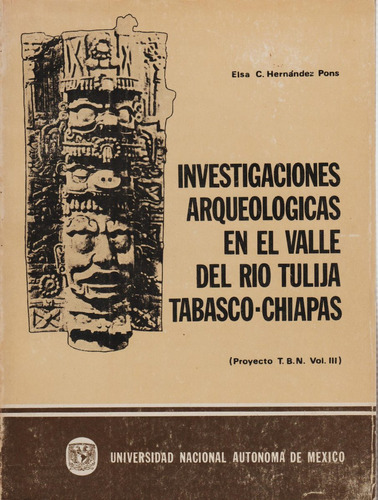 Investigaciones Arqueológicas En El Valle Del Río Tulijá