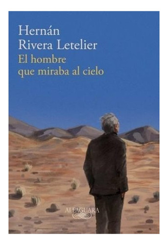 Libro El Hombre Que Miraba Al Cielo