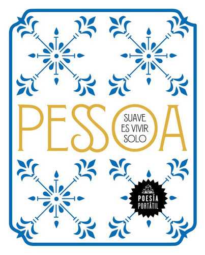 Suave Es Vivir Solo, De Pessoa, Fernando. Serie Ah Imp Editorial Literatura Random House, Tapa Blanda En Español, 2019