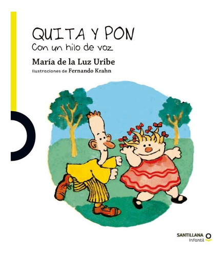 Quita Y Pon Con Un Hilo De Voz, De María De La Luz Uribe - Fernando Krahn. Editorial Santillana En Español