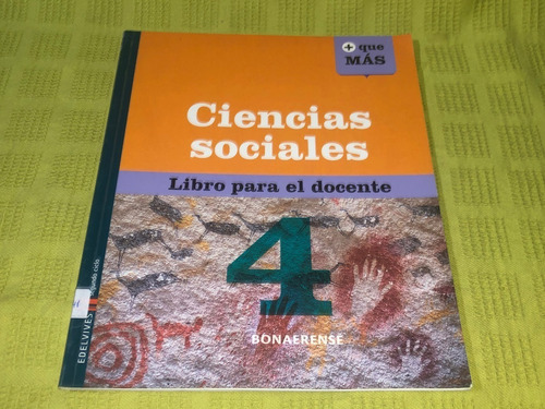 Ciencias Sociales 4 Bonaerense / Libro Docente - Edelvives