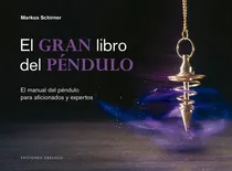 Comprar El Gran Libro Del Pendulo - Schirner, Markus