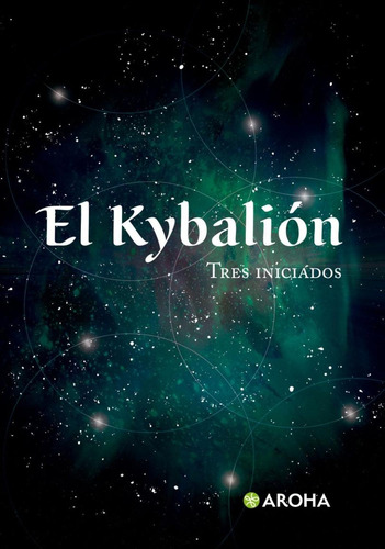 El Kybalión. Tres Iniciados - Ebook