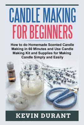 Libro Candle Making For Beginners : How To Learn Candle M...