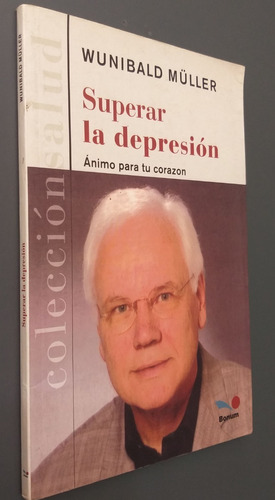 Superar La Depresion Animo Para Tu Corazon Wunibald Muller 