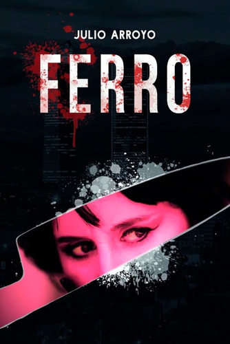 Ferro - Julio Luis Arroyo Rios