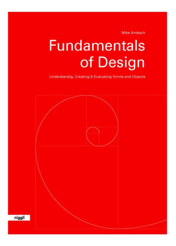 Libro: Fundamentals Of Design: Understanding, Creating & Eva