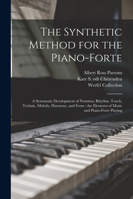 Libro The Synthetic Method For The Piano-forte: A Systema...