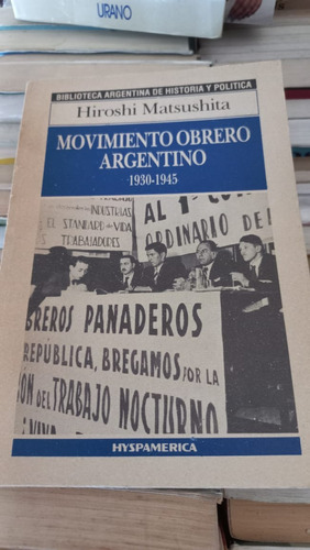 Movimiento Obrero Argentino 1930-1945 Hiroshi Matsushita 