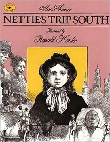 Nettie's Trip South, De Turner, Ann. Editorial Simon And Schuster, 1995