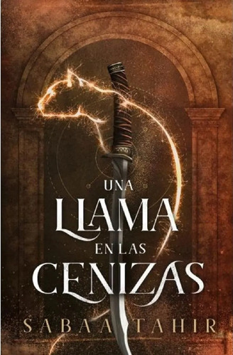 Una Llama En Las Cenizas - Sabaa Tahir - Umbriel