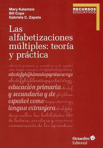 Alfabetizaciones Multiples. Teoria Y Practica, Las, De Kalantzis, Mary. Editorial Octaedro, Tapa Blanda, Edición 1 En Español, 2019