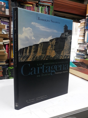 Las Fortificaciones De Cartagena De Indias 