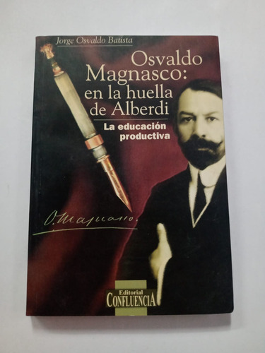 Osvaldo Magnasco: En La Huella De Alberti Jorge Batista 