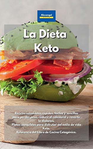 La Dieta Keto: Recetas Saludables Rapidas Faciles Y Sencilla