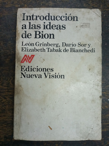Introduccion A Las Ideas De Bion * Leon Grinberg * 