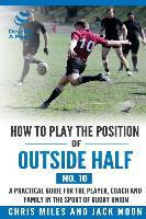 Libro How To Play The Position Of Outside-half (no. 10) :...