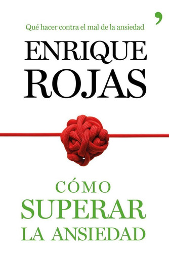 Como Superar La Ansiedad - Enrique Rojas