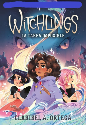 Witchlings La Tarea Imposible, De Ortega Claribel A. Editorial Duomo, Tapa Dura En Español, 2023